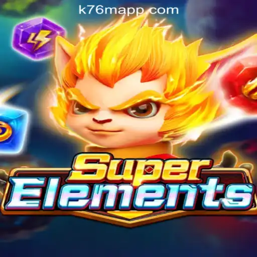 SuperElements: Dive Into the World of Casino Gaming With K76M.com Oficial Slots Brasil #1